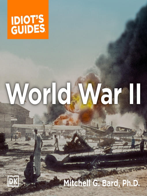 Title details for The Complete Idiot's Guide to World War II by Mitchell G. Bard Ph.D. - Wait list